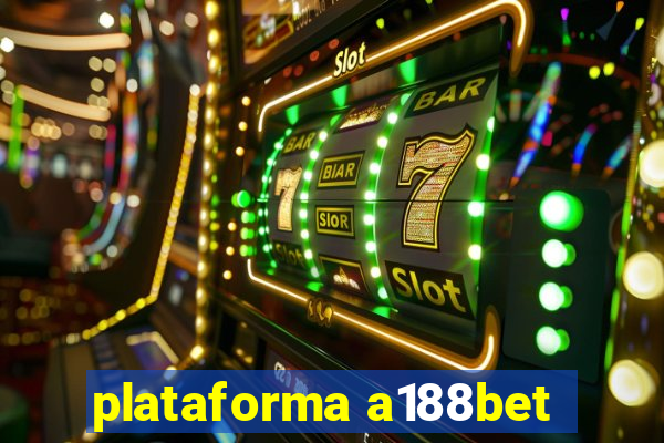 plataforma a188bet